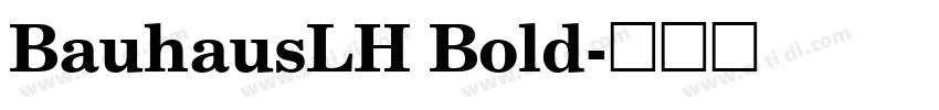 BauhausLH Bold字体转换